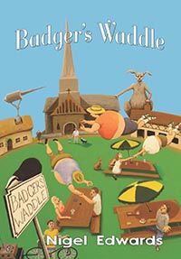 Badger's Waddle: a short novel in the style of Terry Pratchett, Tom Holt, and Douglas Adams